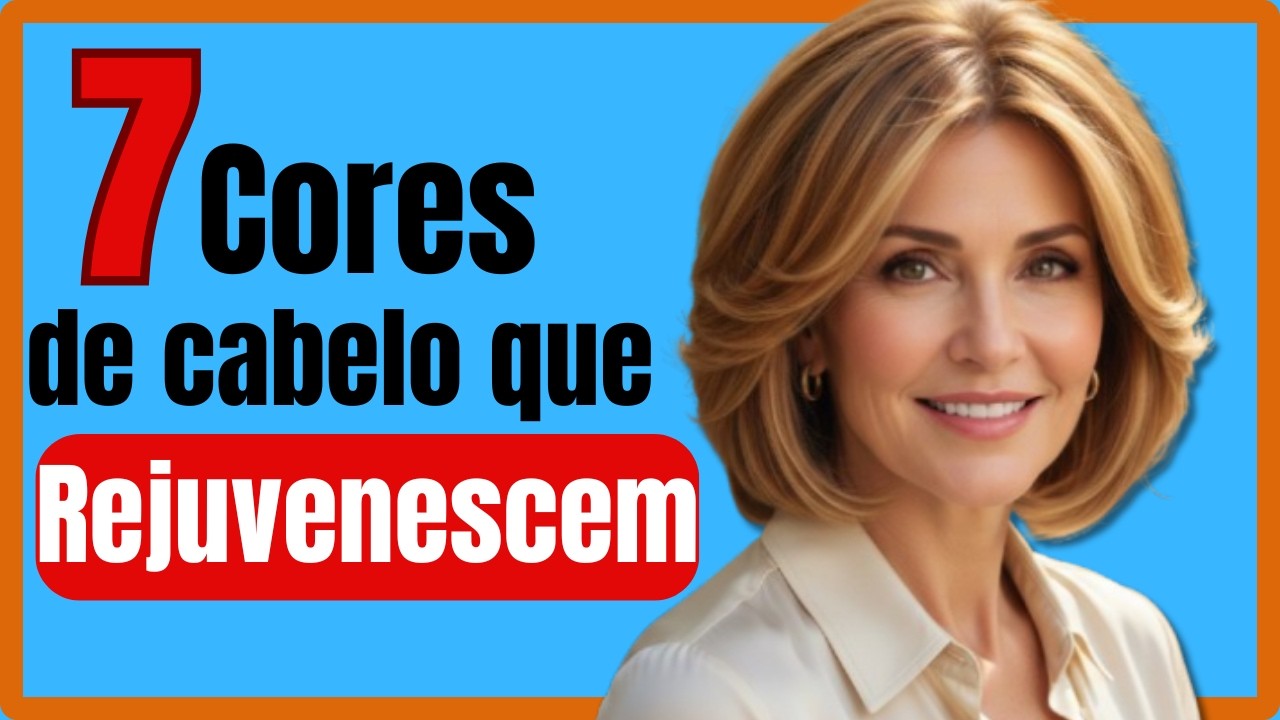 7 Cores de Cabelo Que Mais Rejuvenescem