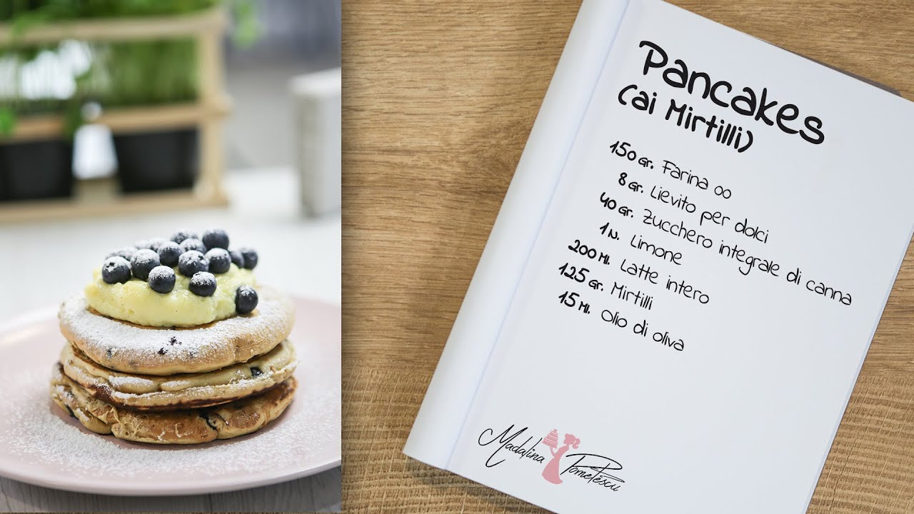 Pancakes ai Mirtilli - Madalina Pometescu
