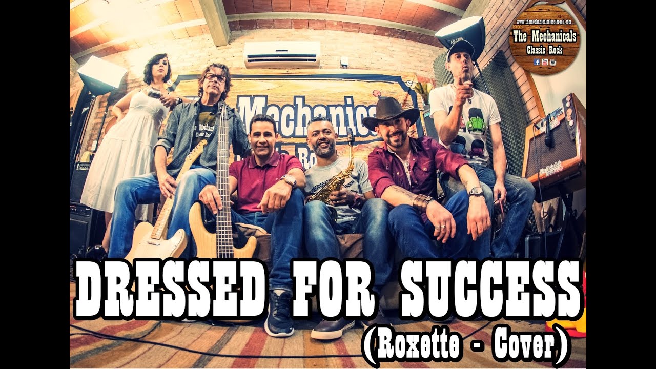 Dressed For Success ( Cover Roxette - By The Mechanicals )