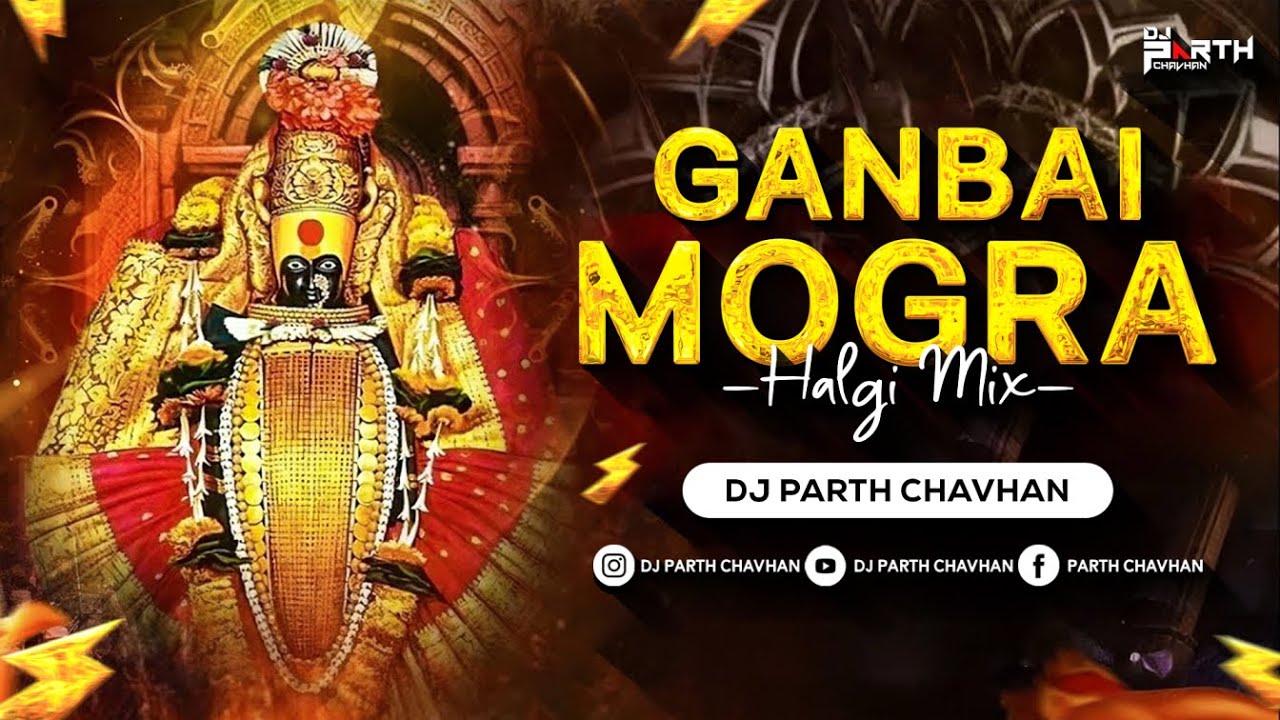 Ganbai Mogra (Halgi Mix) | Dj Parth Chavhan | Navratri Special | गणबाई मोगरा Dj Song