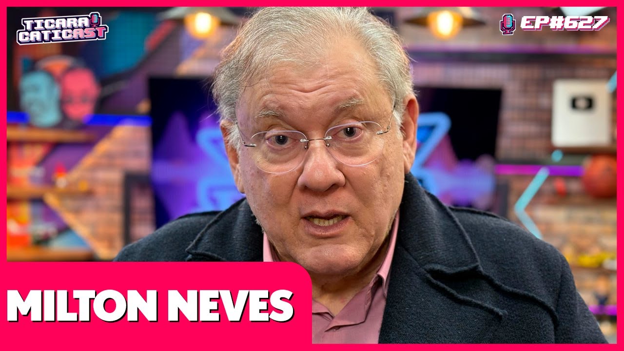 MILTON NEVES - TICARACATICAST | EP 627