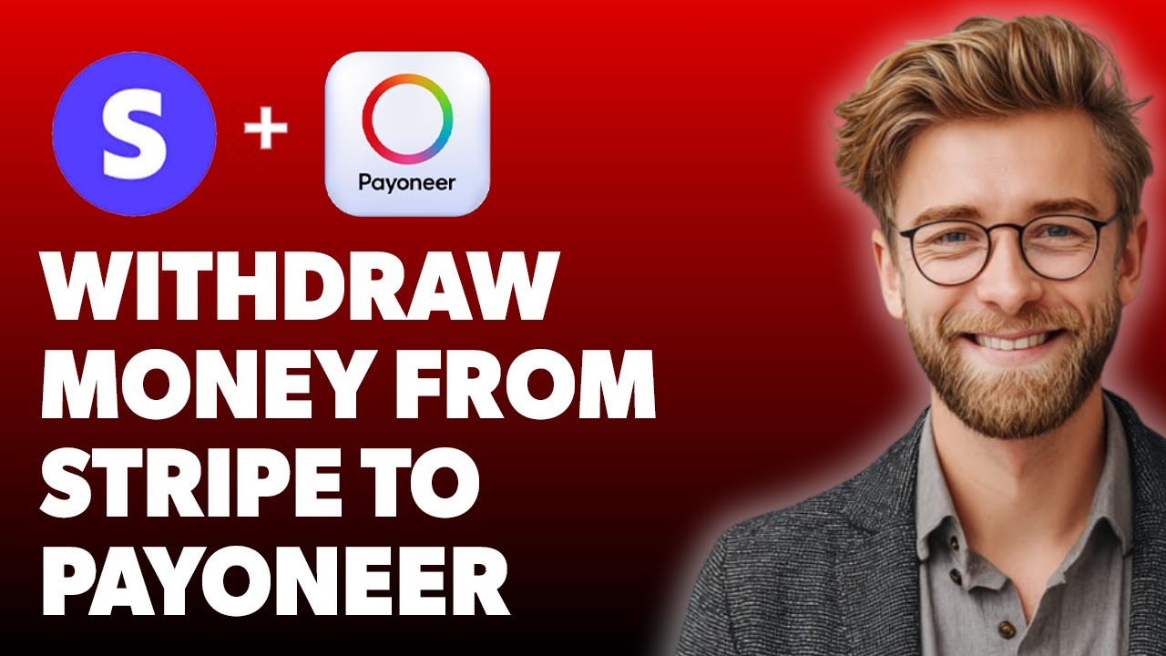How To Withdraw Money From Stripe To Payoneer [2025 Guide]