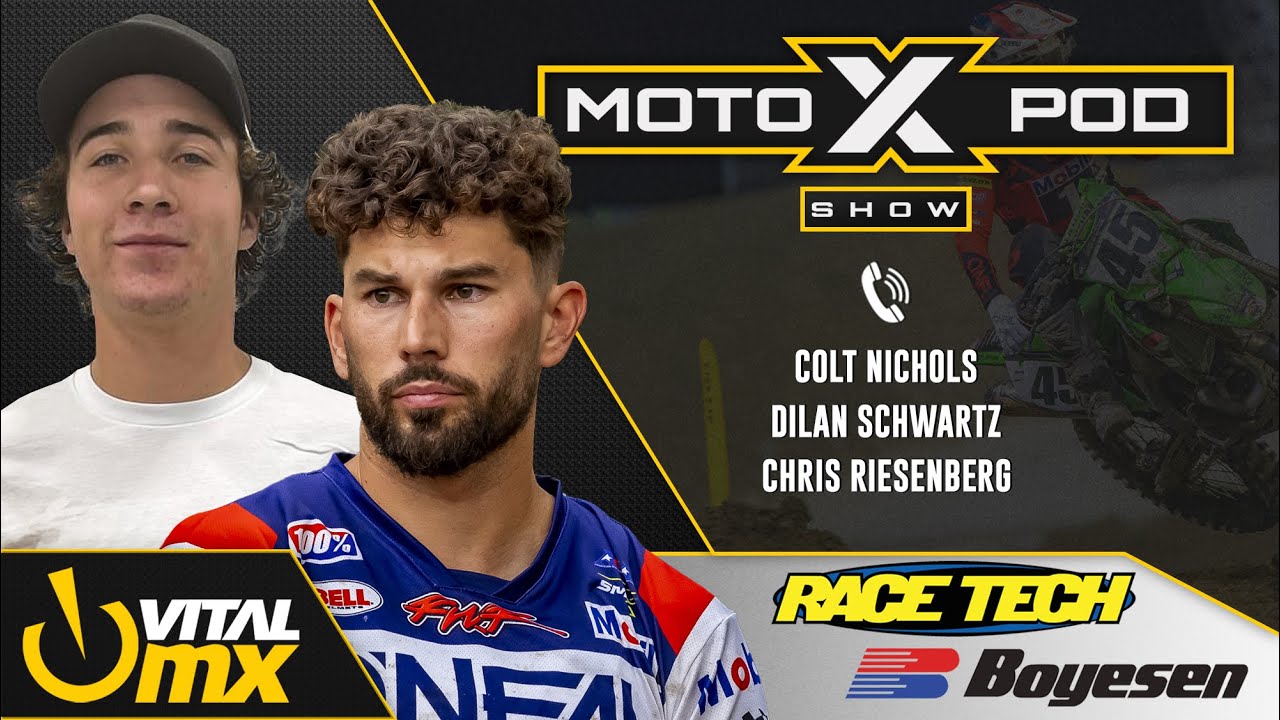 MotoXpod Show Ep286 | Ft. Dilan Schwartz, Colt Nichols, and Chris Riesenberg