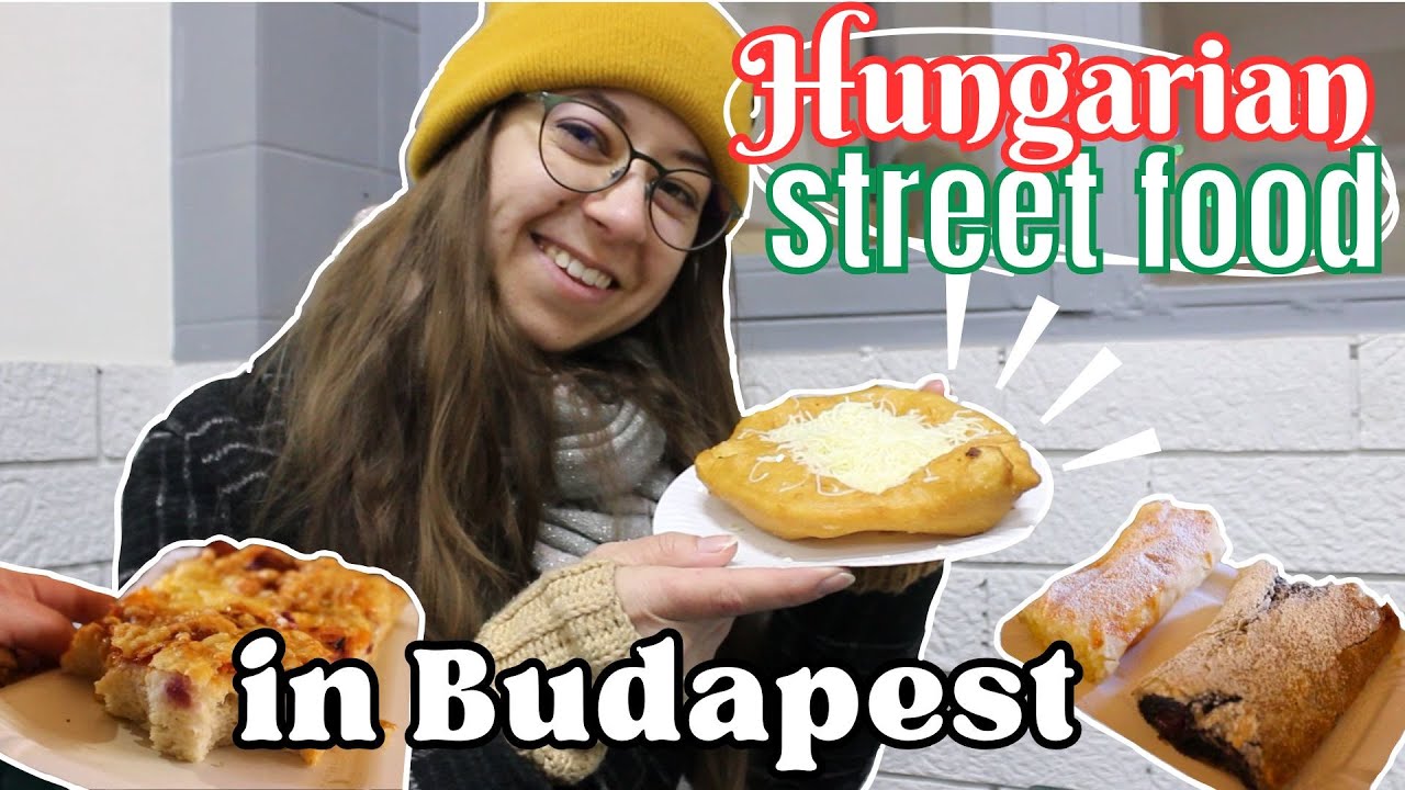 4 MUST-TRY street foods in BUDAPEST: a LOCAL's guide to HUNGARY 🥟