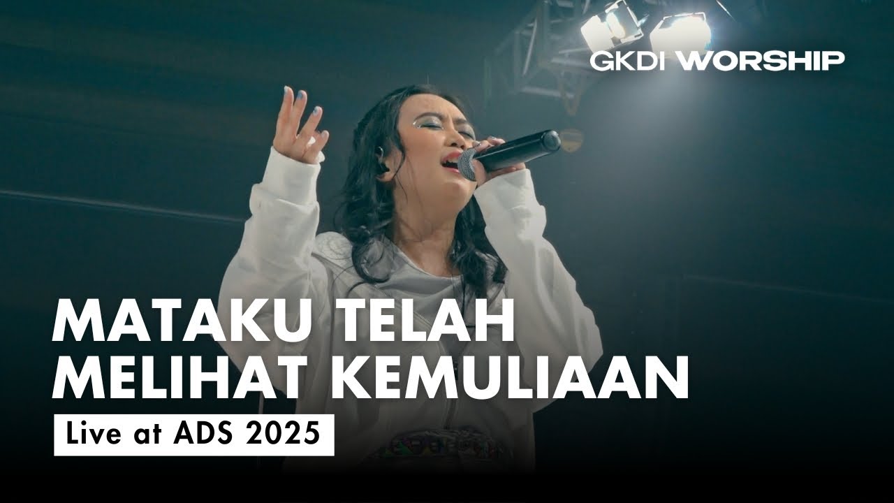Mataku Telah Melihat Kemuliaan (Live at ADS 2025) | GKDI Worship
