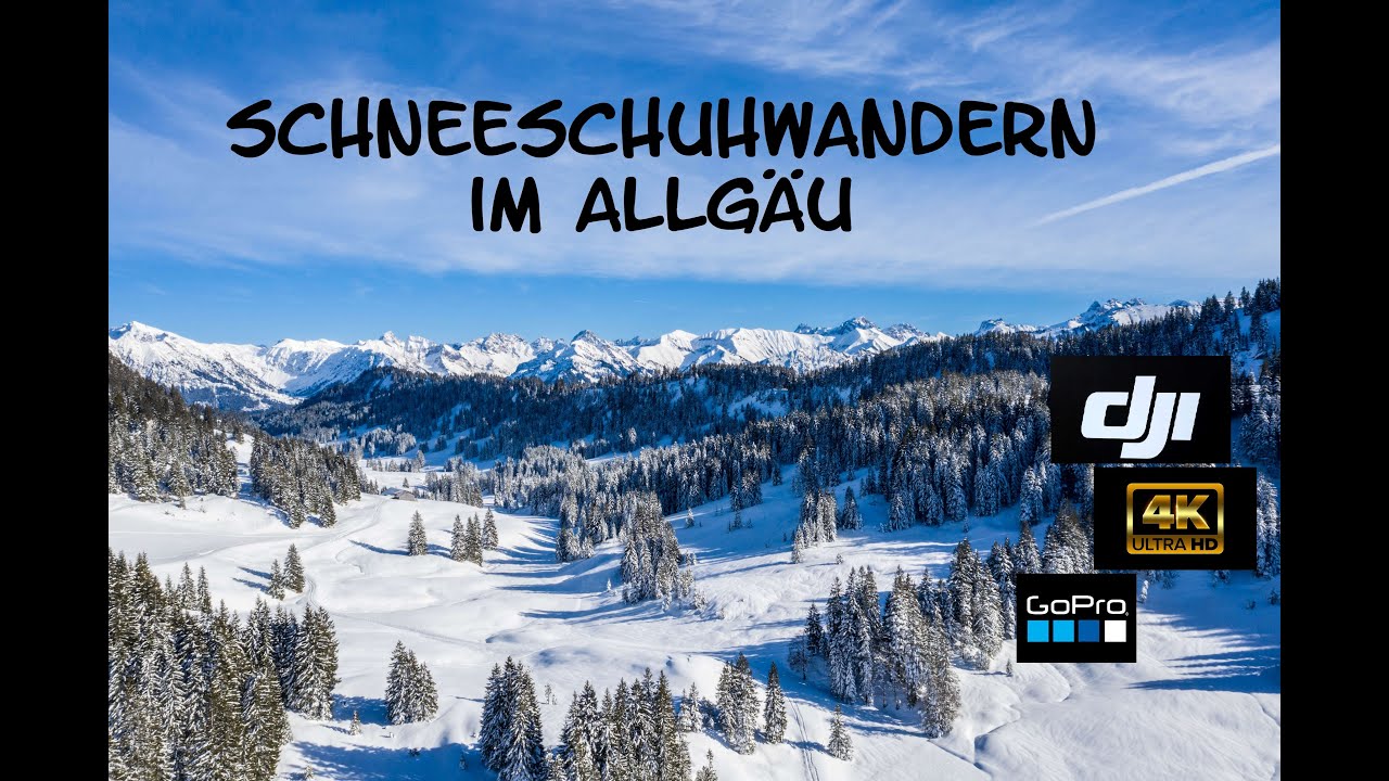 ALLGÄU SCHNEESCHUHWANDERN - BESLER - 4K