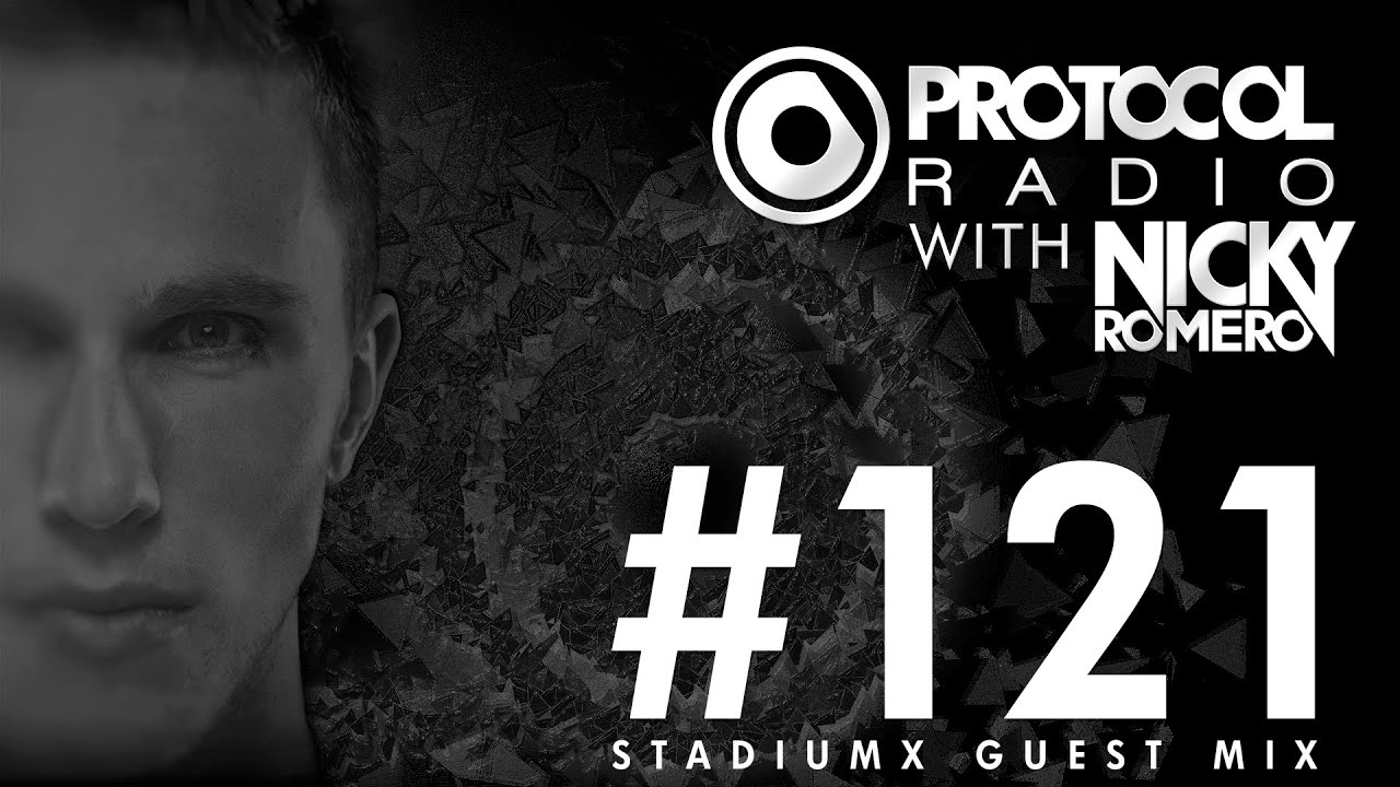 Nicky Romero - Protocol Radio 121 - Stadiumx Guest Mix