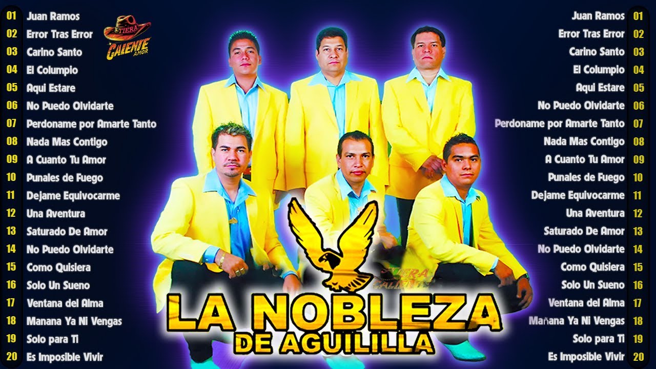 La Nobleza De Aguililla Grandes Éxitos 2024💥 30 Exitos Inolvidables💥 La Nobleza De Aguililla