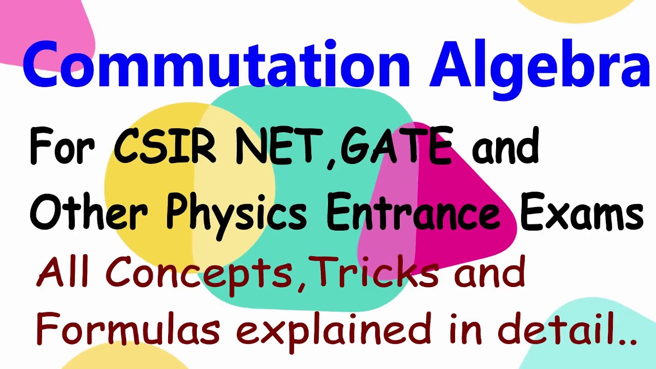 Commutation Algebra-1 | Quantum Mechanics | CSIR NET Physics| GATE| Physics| IIT JAM| Msc Entrance