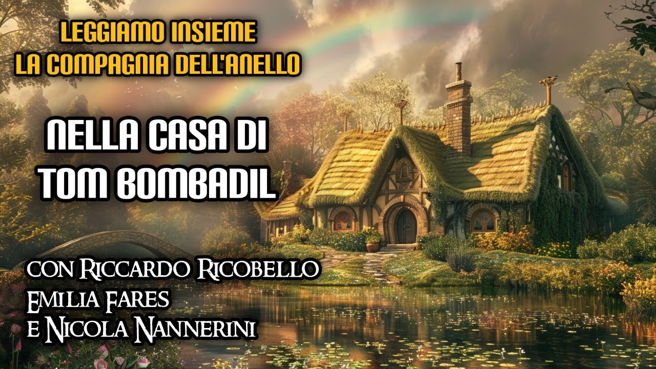 Leggiamo insieme La Compagnia dell'Anello: Nella casa di Tom Bombadil