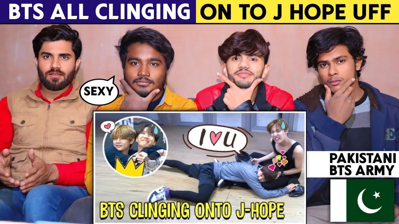 Bts Members Clinging On J Hope - Pakistani Reaction - Shan Rajpoot