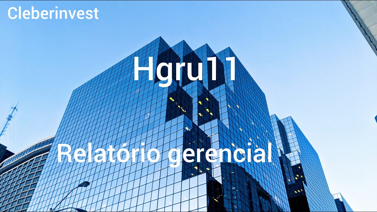 HGRU11 relatório gerencial #hgru11 #patria #fundohgru11 #dividendodohgru11 #relatoriohgru11 #dy #b3
