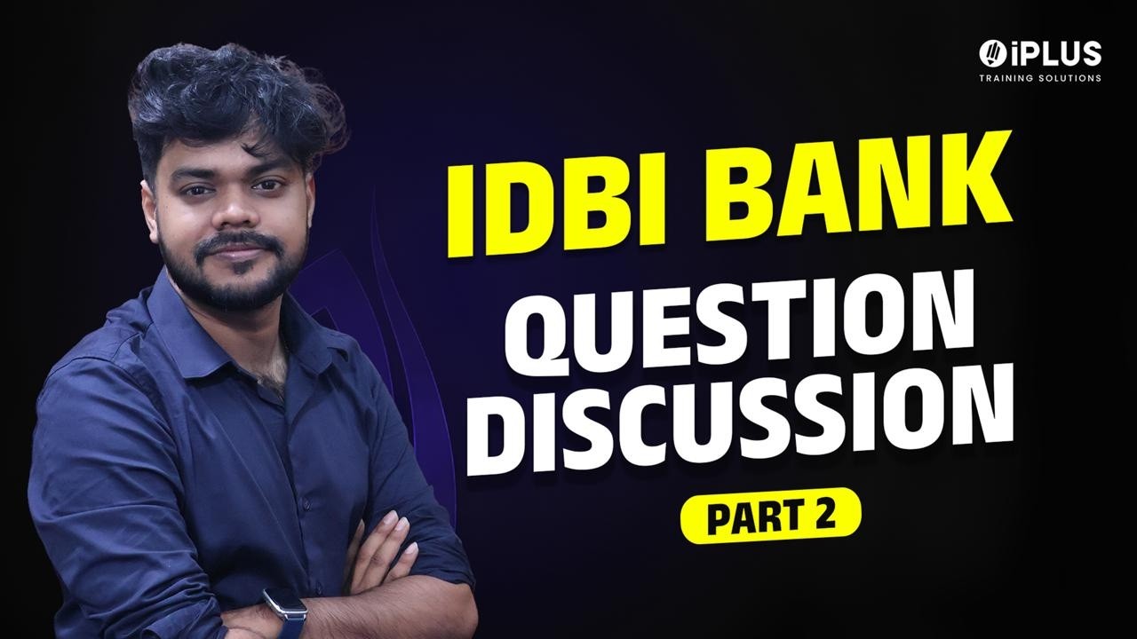 IDBI BANK QUESTION DISCUSSION PART 2 | iPLUS TS