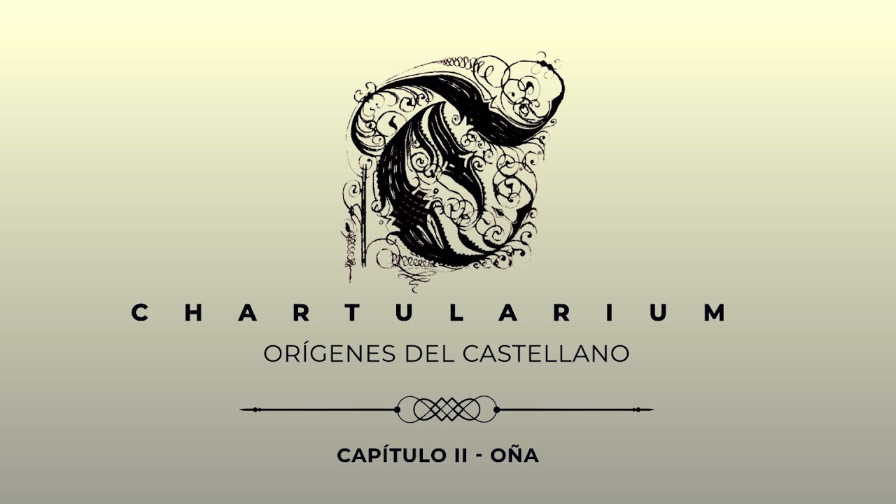 CHARTULARIUM | CAPÍTULO 2 : OÑA