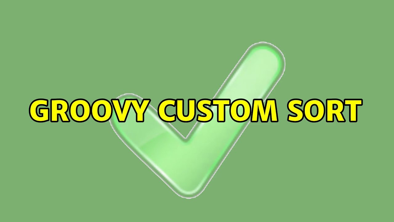 Groovy custom sort