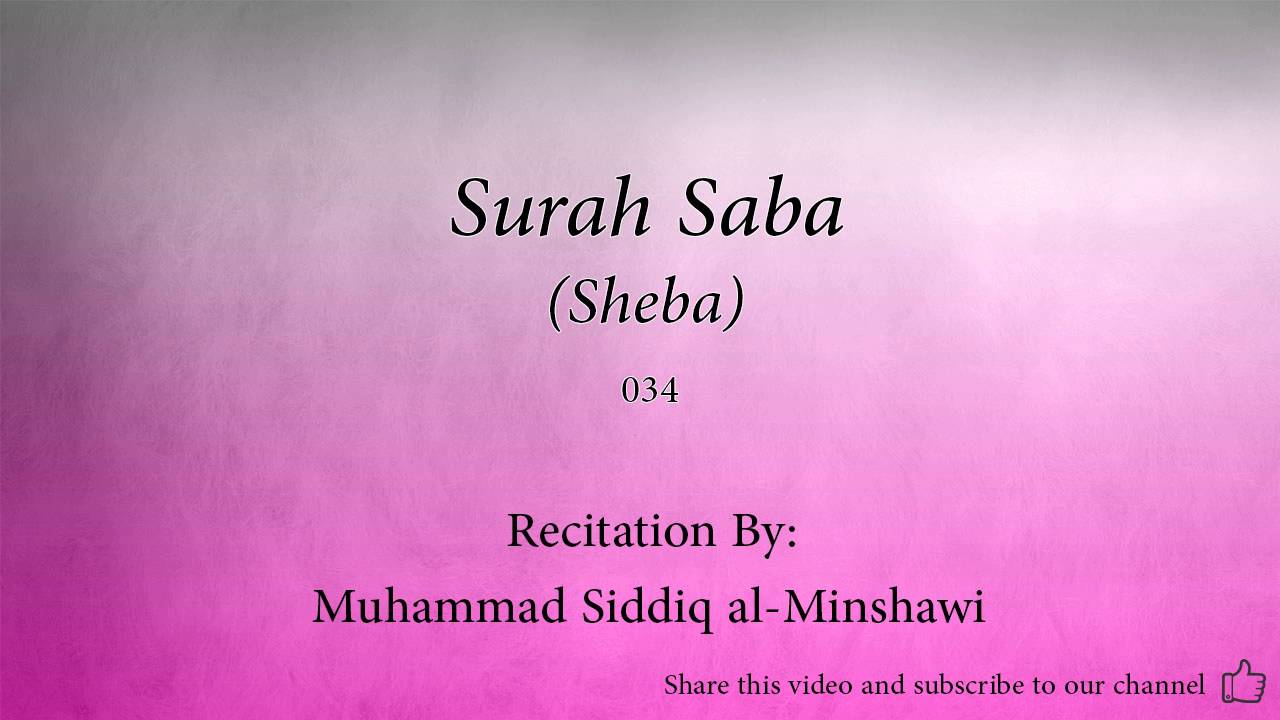 Surah Saba Sheba   034   Muhammad Siddiq al Minshawi   Quran Audio