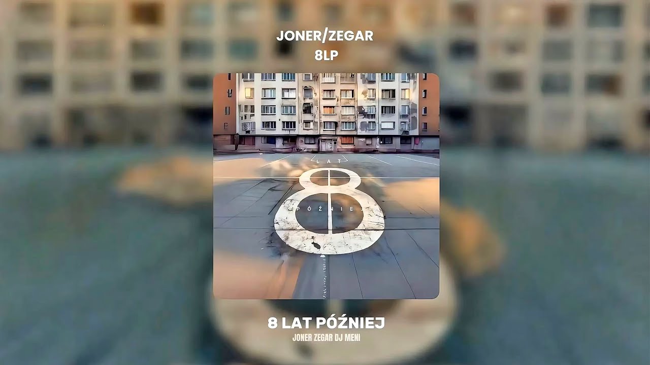 JONER/ZEGAR - 8 LAT P&Oacute;ŹNIEJ FT. DJ MENI