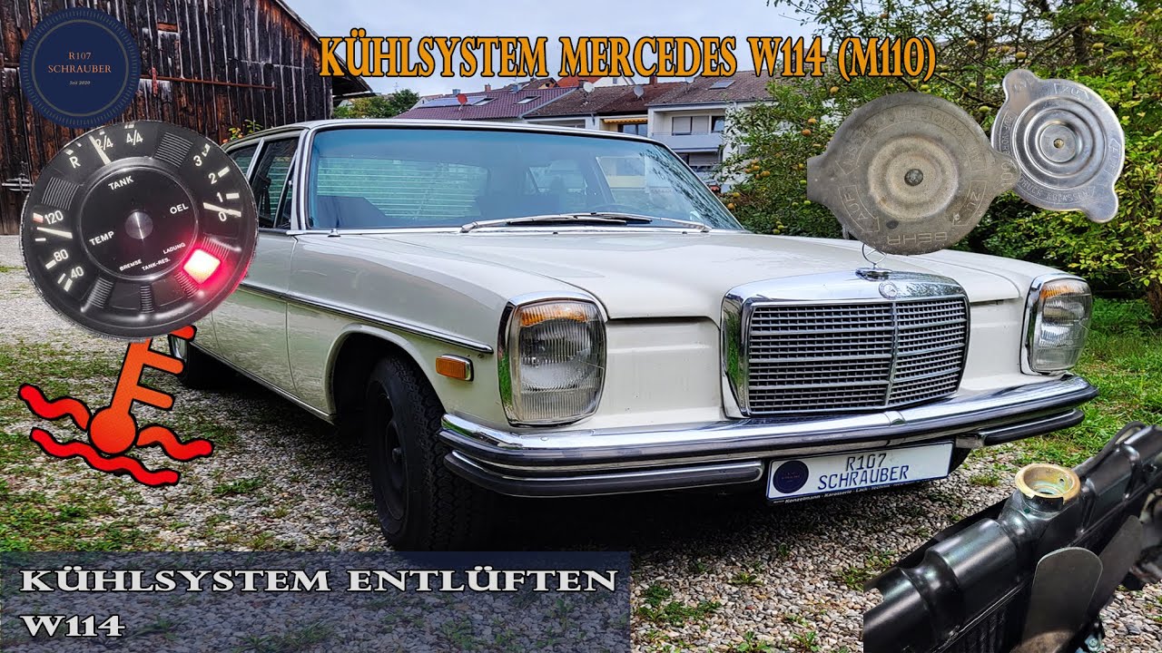 Mercedes Benz W114 (M110) Kühlsystem entlüften - /8er Motor wird zu heiß!!! #mercedesbenz
