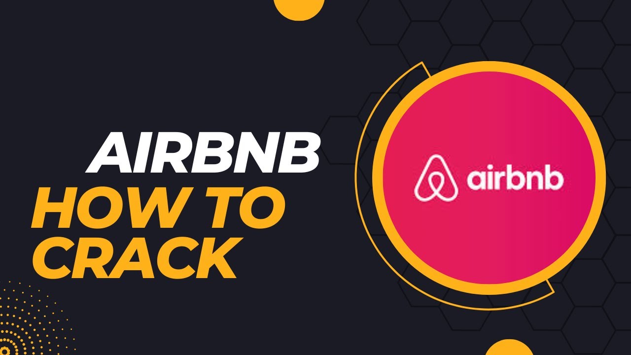 Airbnb Interview Experience | How to crack Airbnb