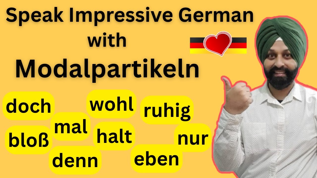 Don't Just Speak German, FEEL It! (Mastering German Modalpartikeln)