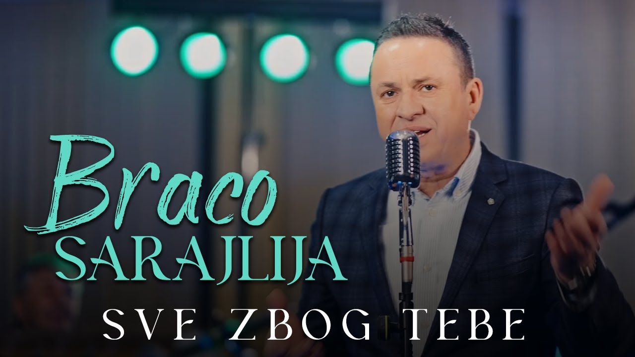 BRACO SARAJLIJA - SVE ZBOG TEBE (2024)