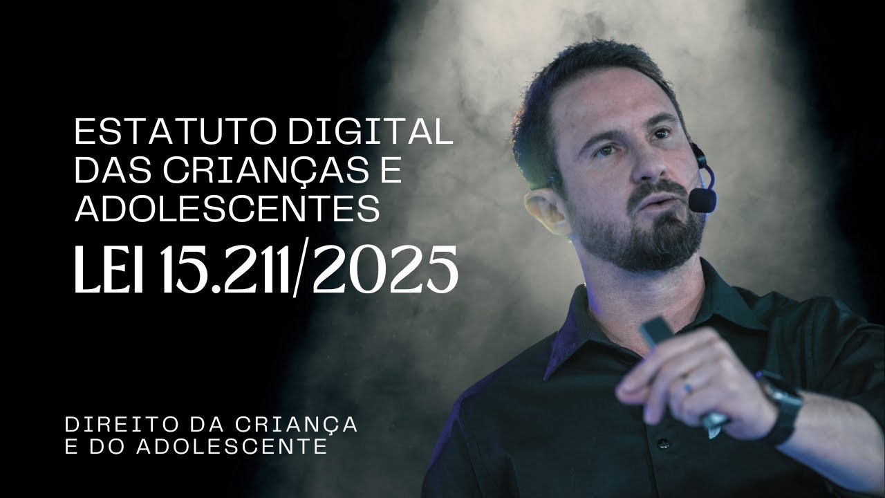 Estatuto Digital da Crian&ccedil;a e Adolescente | Lei 15.211/2025