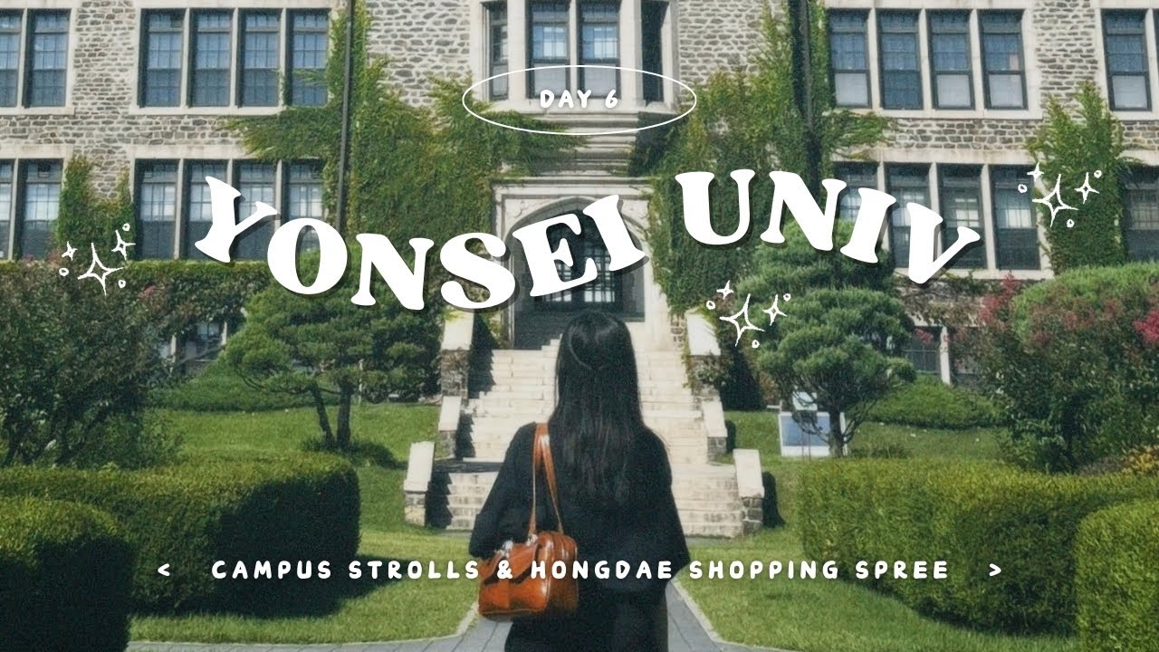 SEOUL TRAVEL DIARIES || exploring campus life in Yonsei + Hongdae Shopping Street
