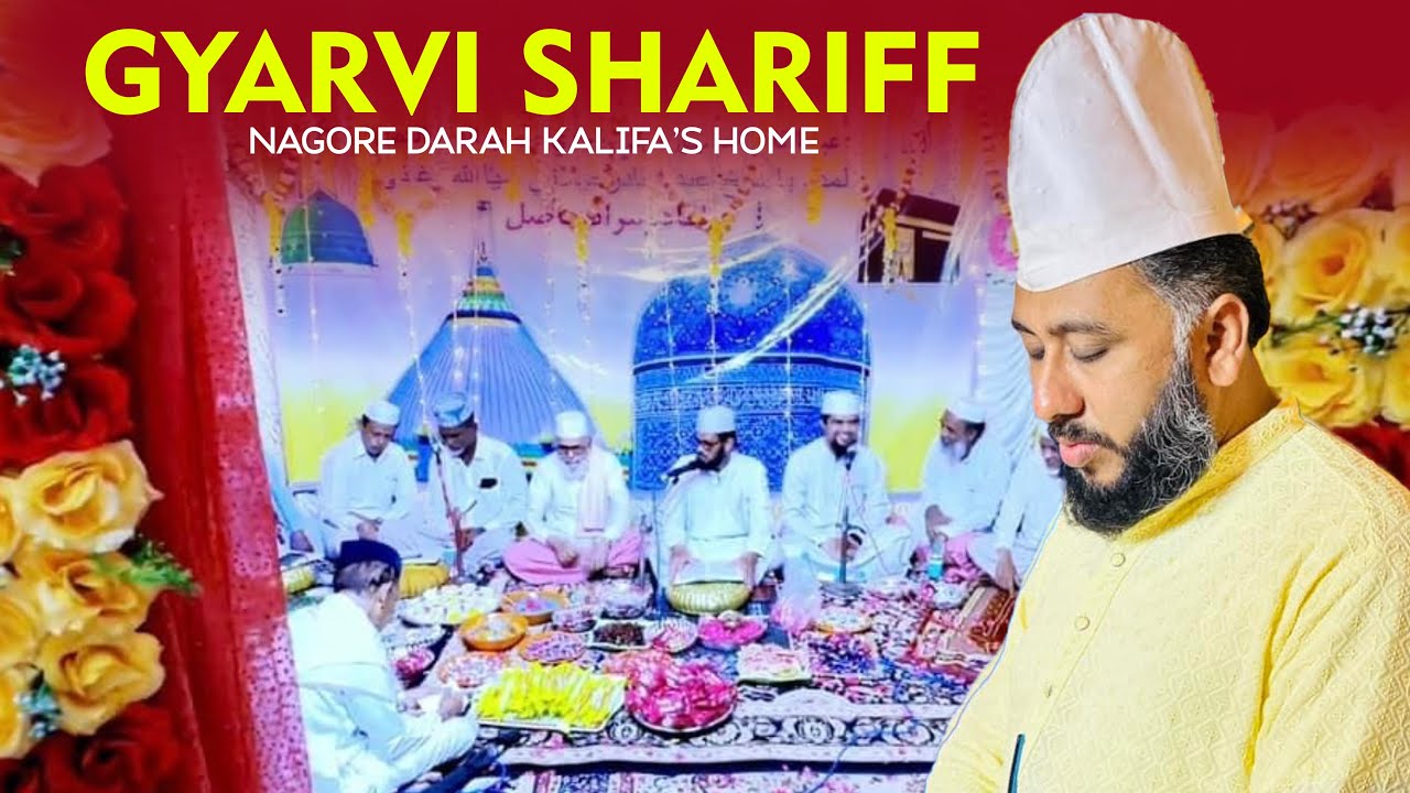 Gyarvi Sharif - Nagore Dargah Kalifa Sahib Qadri House Fathiha