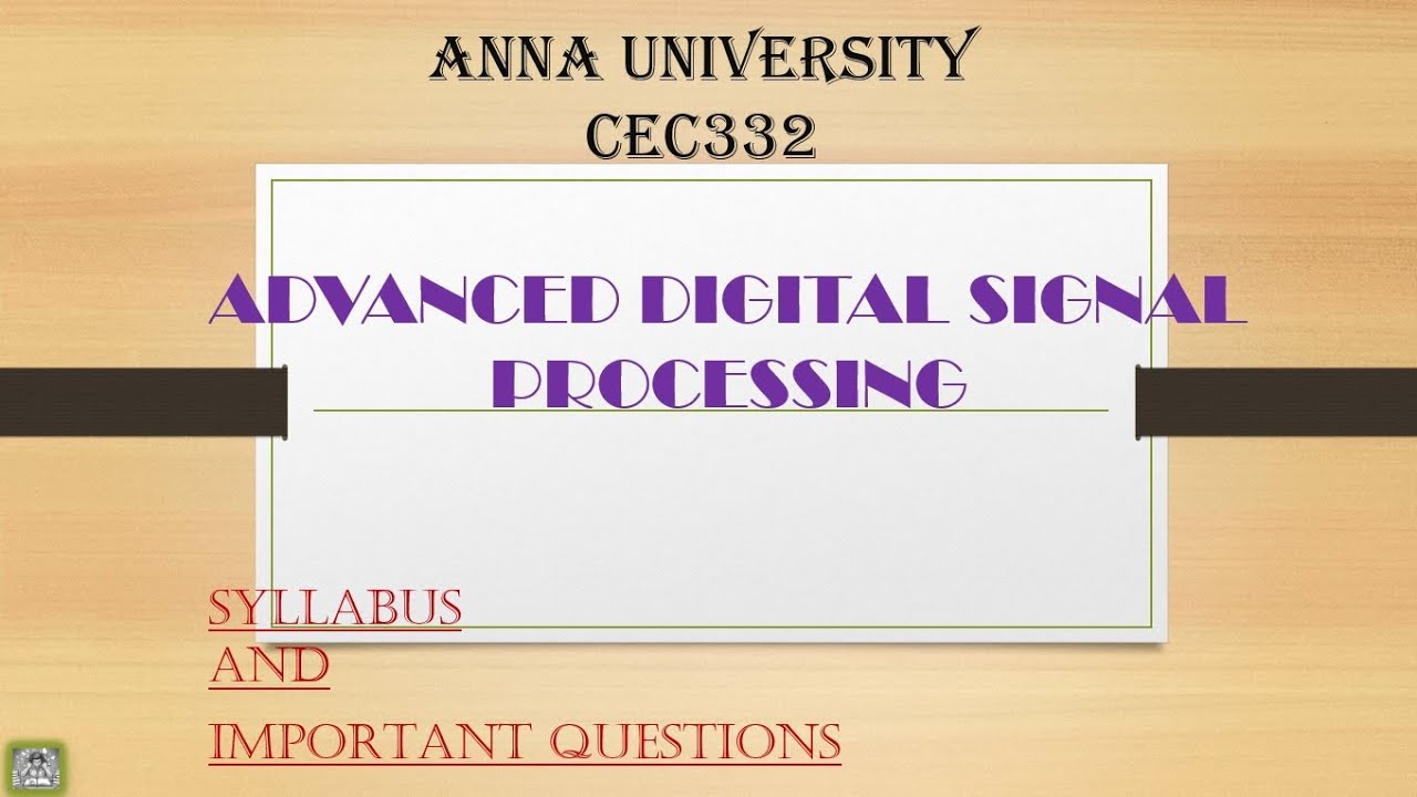 Advanced Digital Signal Processing |CEC332| Important questions| 2021| Anna University