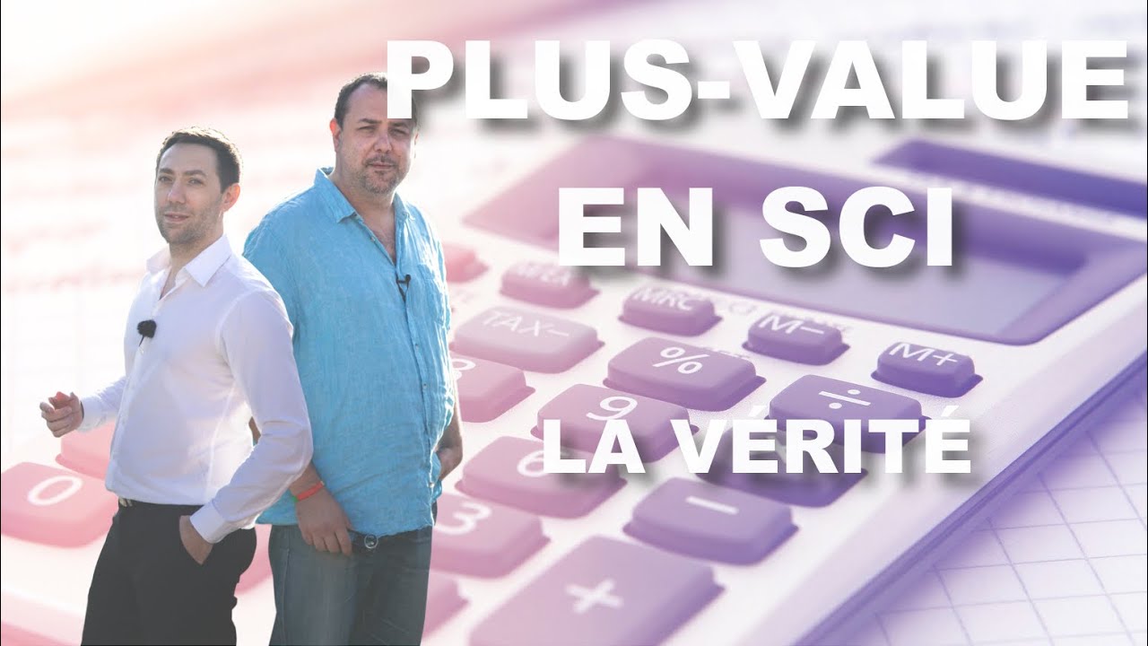 Plus-Value en SCI : Le Secret pour R&eacute;duire Votre Imp&ocirc;t &agrave; Z&eacute;ro!