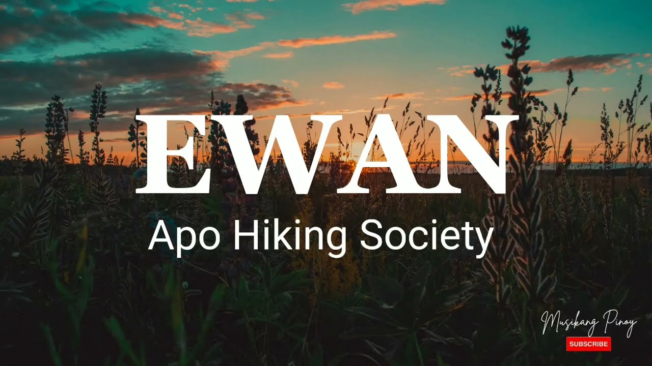 EWAN - Apo Hiking Society | Lyric Video