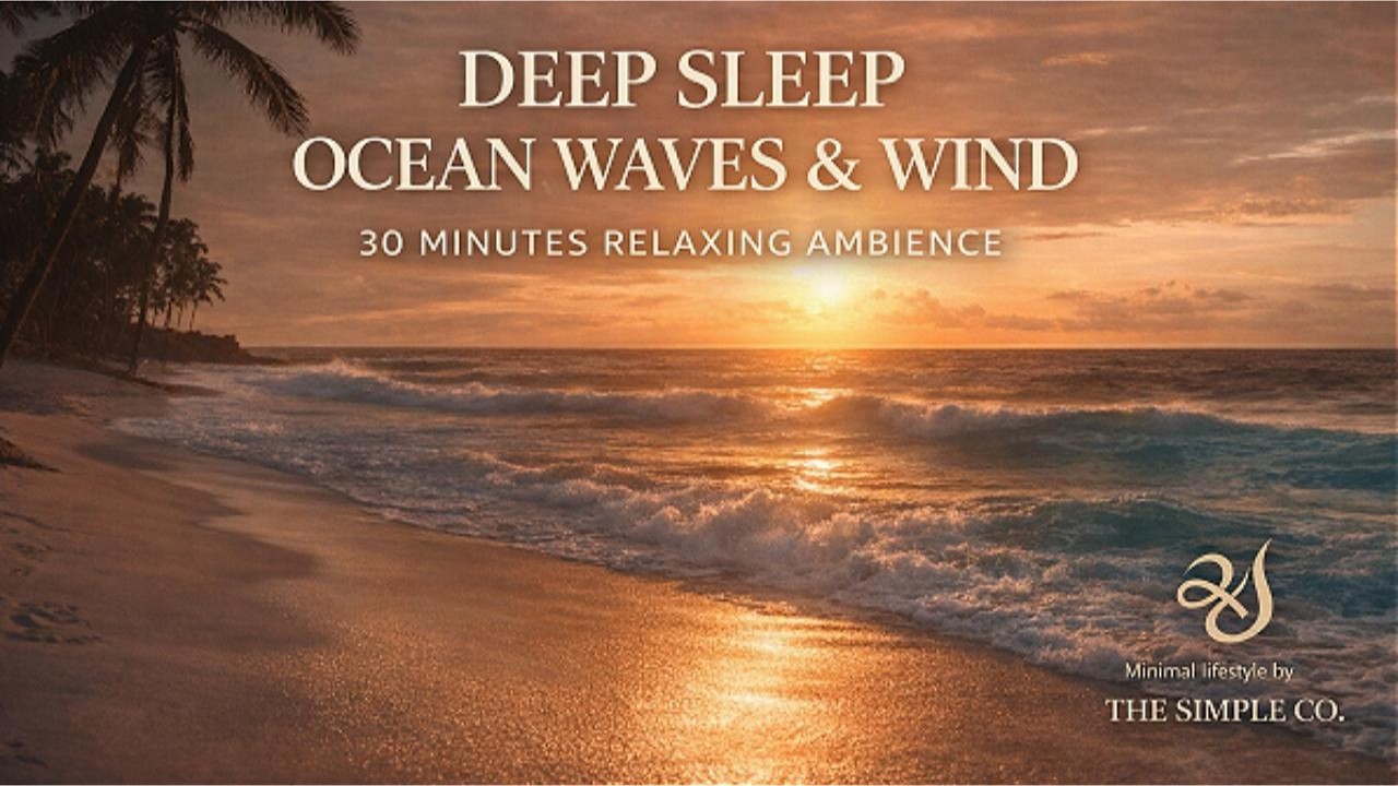 30 Minutes Ocean Waves for Deep Sleep 🌊 Soft Wind Beach Ambience for Relaxation.