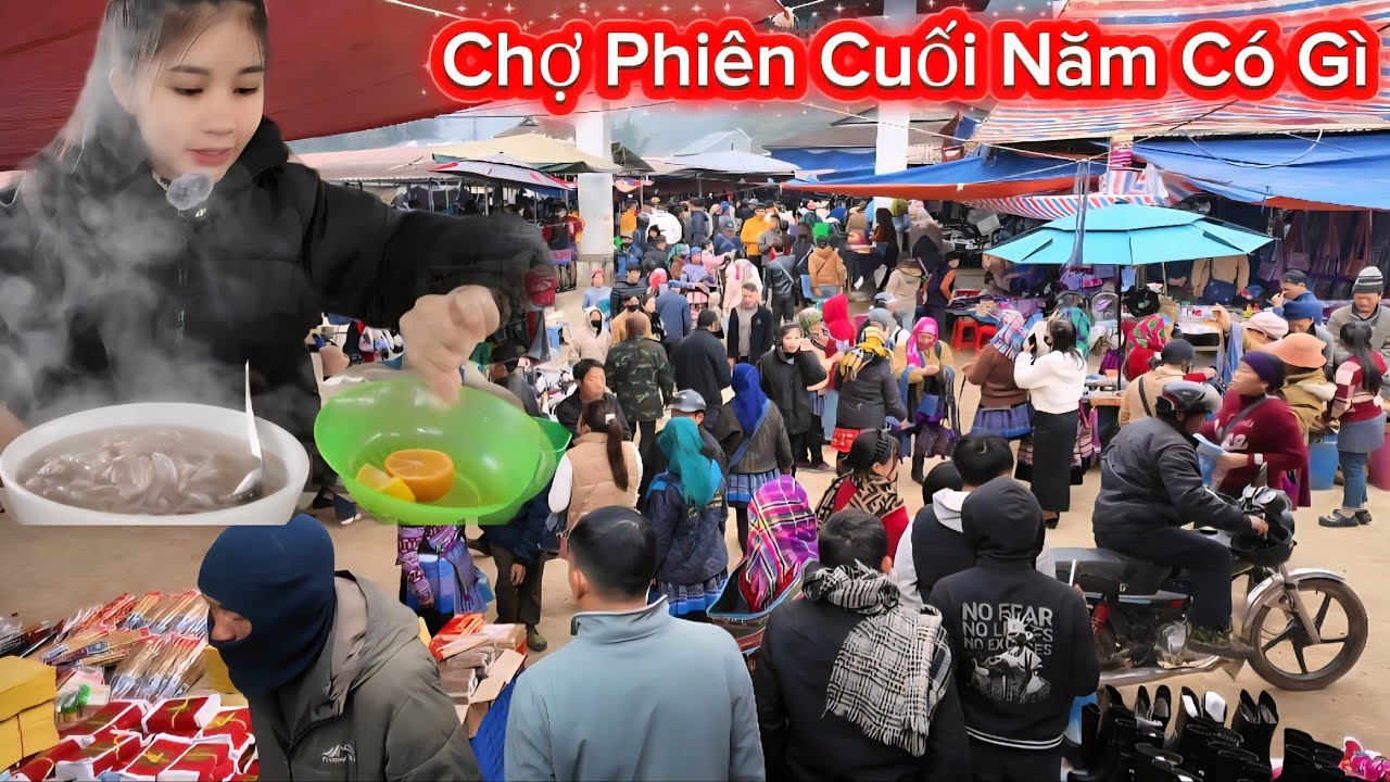 Em Hoa Bị Choáng Váng Với Chợ Phiên Cuối Năm