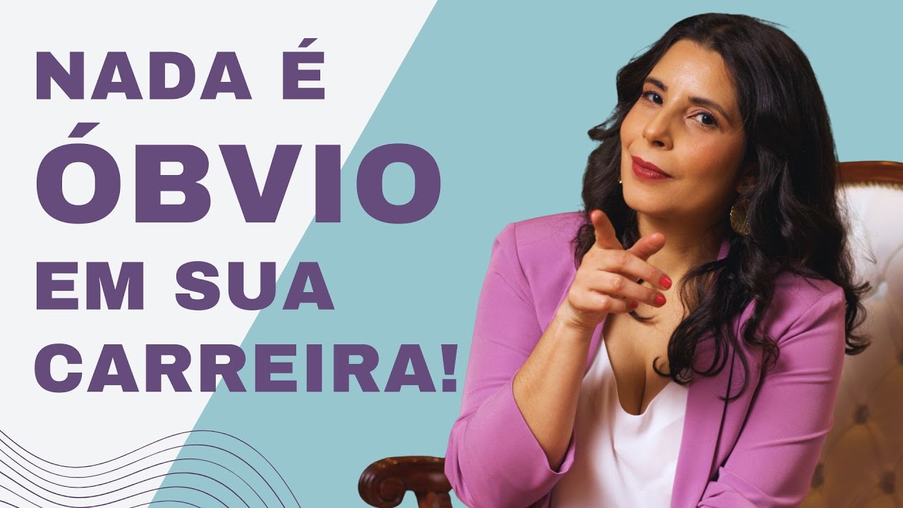 Não Ignorar o Óbvio Pode Mudar Sua Carreira (E Quase Ninguém Faz Isso!)