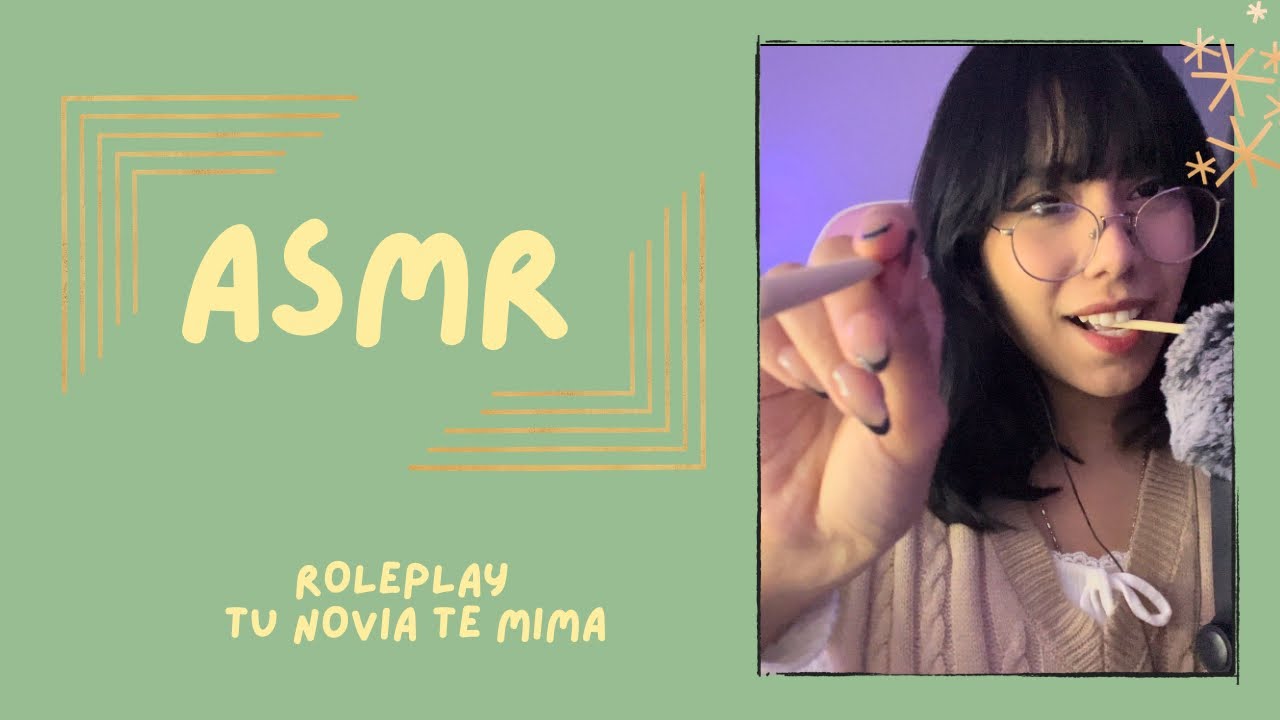 ASMR - NOVIA TE MIMA/ ROLEPLAY