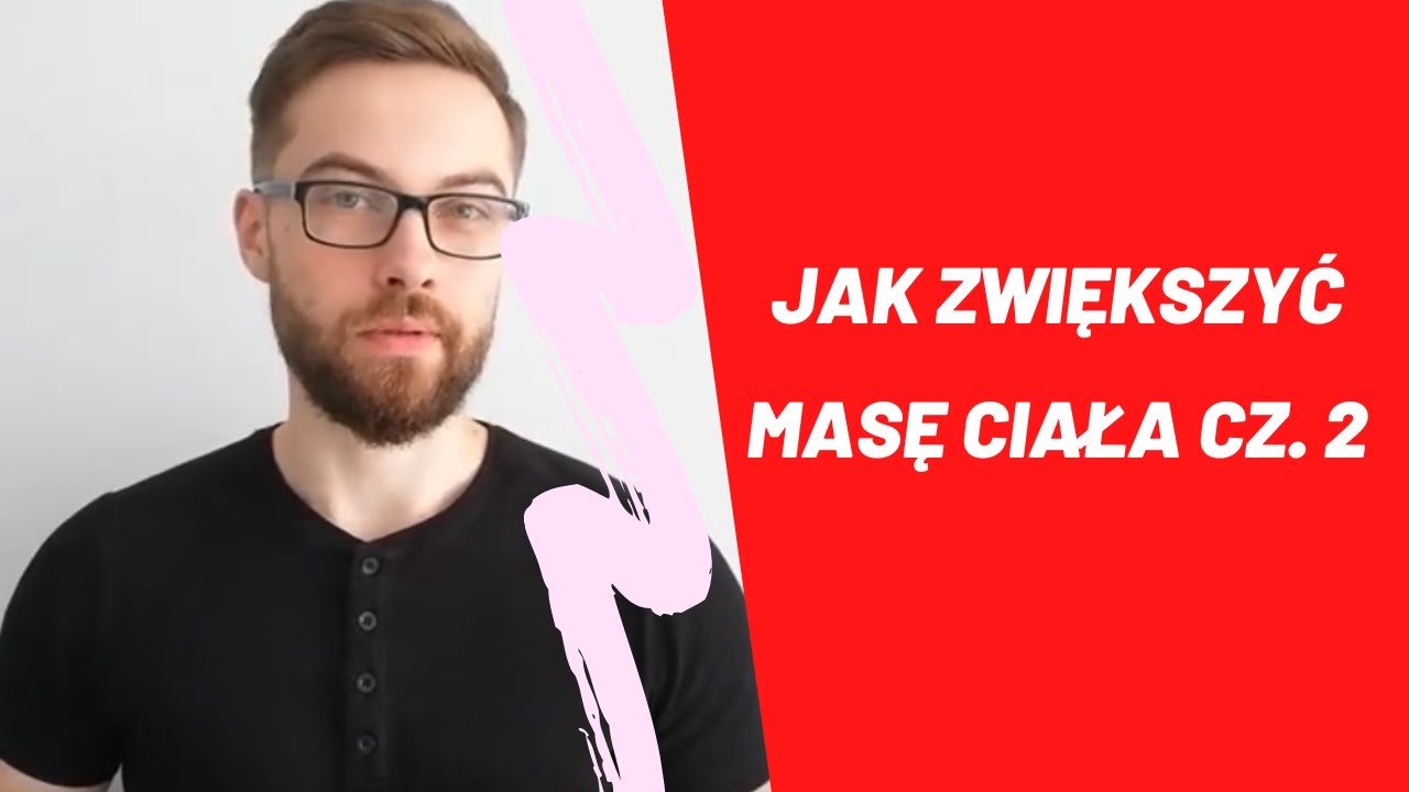 Jak Zwiększyć Masę Ciała? Część 2 – Praktyczne Porady i Plan Działania