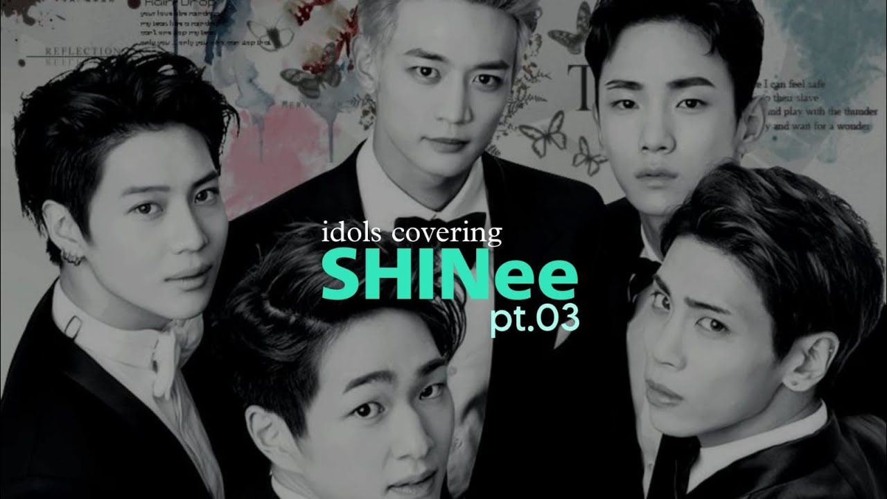 k-pop Idols covering shinee songs part 3