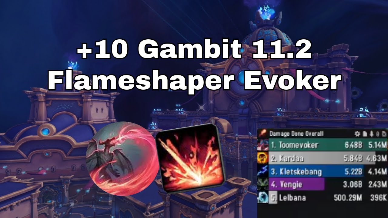 Pushing early score | +10 Tazavesh So'leah's Gambit | 11.2 Flameshaper Devastation Evoker pov