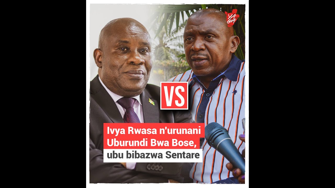 Ivya Rwasa n'urunani Uburundi Bwa Bose, ubu bibazwa Sentare
