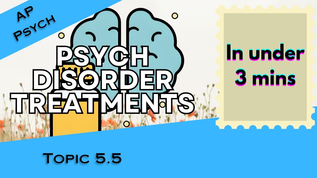 Лечение психологических расстройств менее чем за 3 минуты (AP Psychology, Раздел 5, Тема 5) 5.5