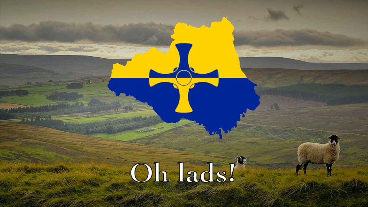 Unofficial Anthem of County Durham