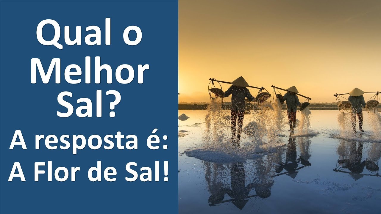 Qual o melhor sal?  a resposta &eacute; flor de sal! | Dr. Marco Menelau