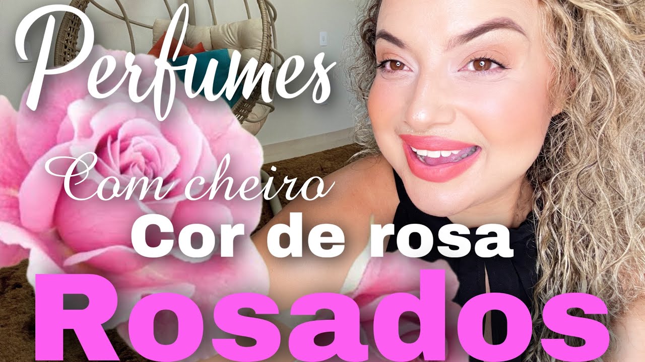 O grupo de perfumes mais versáteis: Fragrâncias rosadas