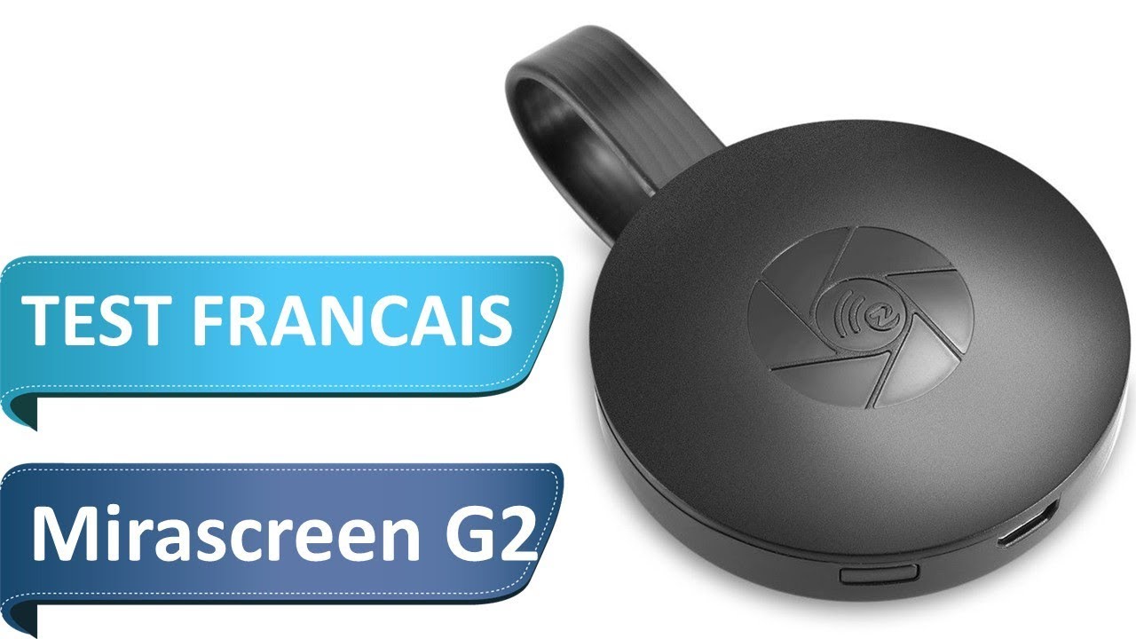 Test de la Mirascreen G2 : Miracast, chromecast et Airplay en même temps ?