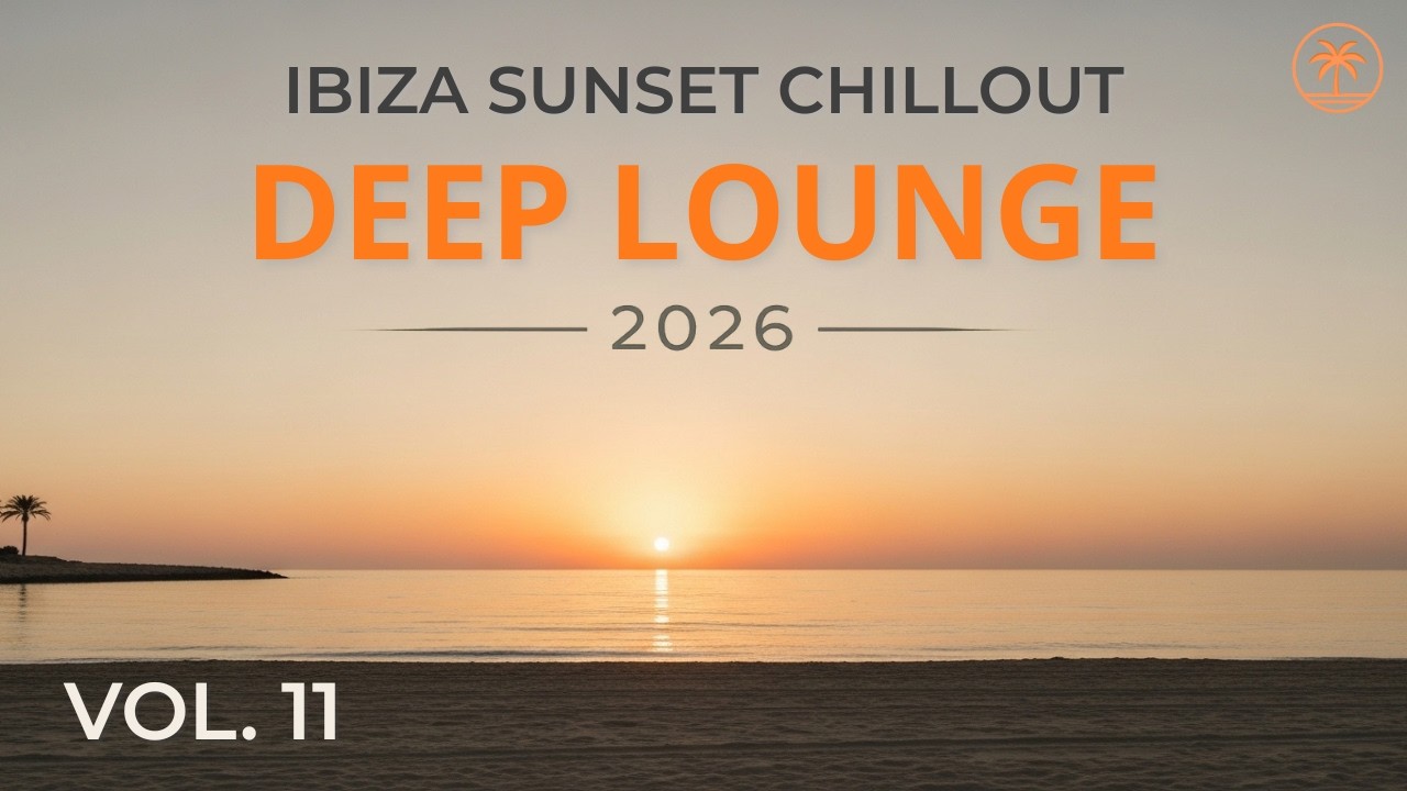 Ibiza Sunset Chillout Vol. 4 – Velvet Sun | Luxury Balearic Lounge Mix 2026