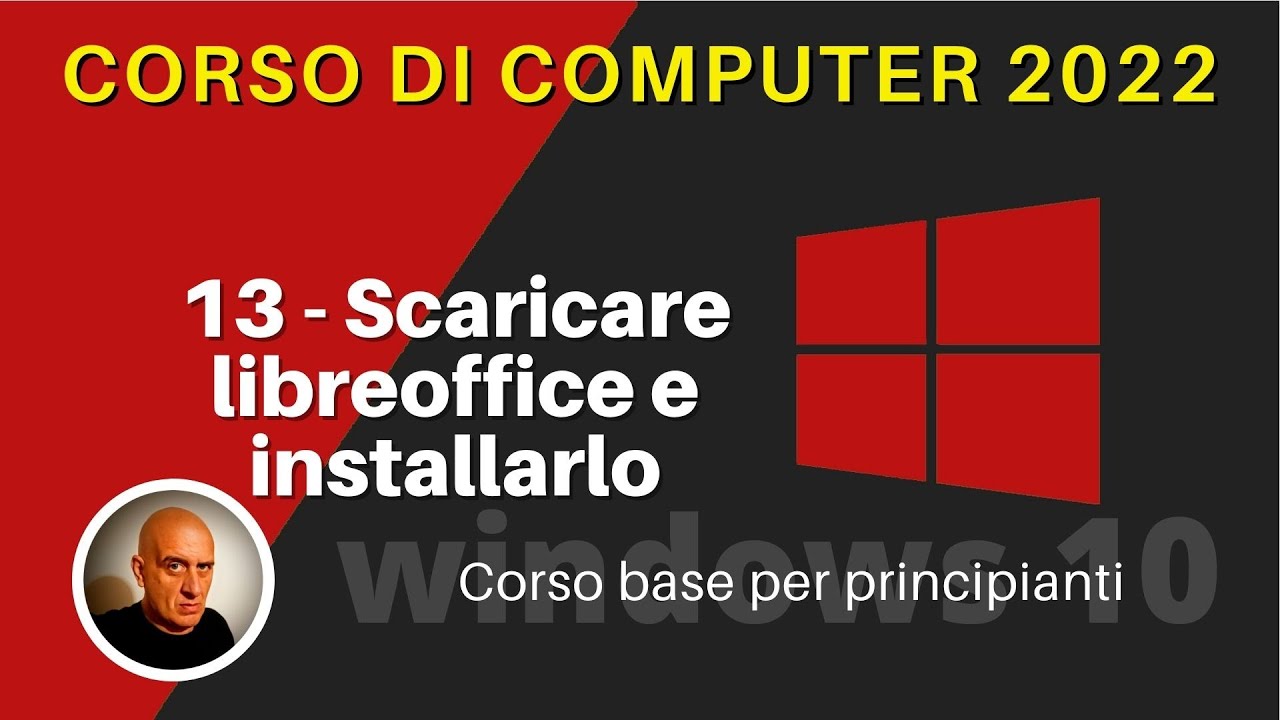 13) Come si scarica LIBREOFFICE da internet | Corso di computer principianti 2022