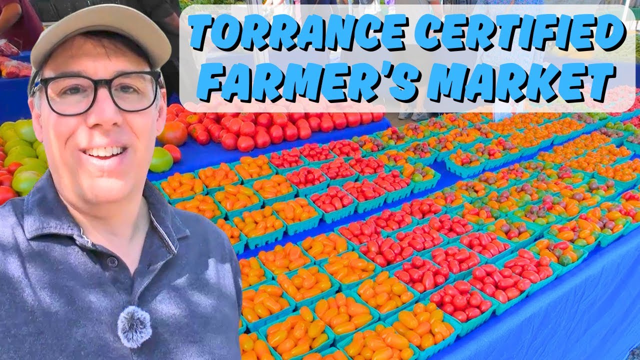 Torrance Certified Farmer's Market Tour