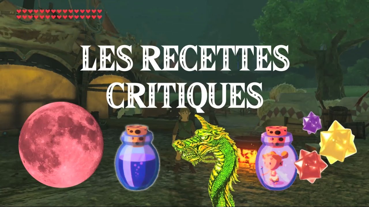 Les recettes critiques dans Zelda Breath of the Wild ! (lune de sang, dragons, extraits de monstre…)