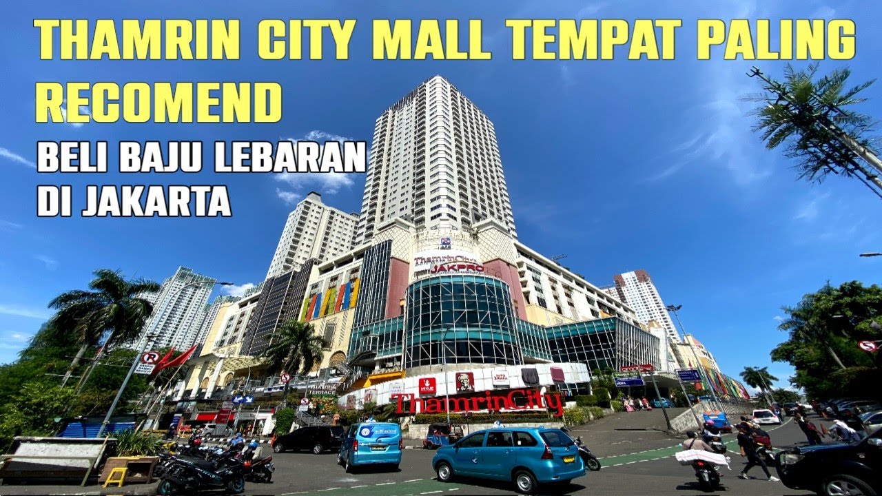 Thamrin City Mall Jakarta, Pusat Perbelanjaan Lengkap dan Murah