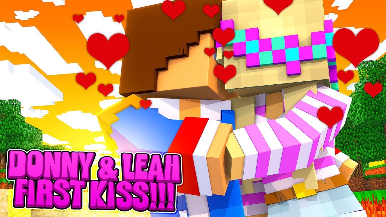 Minecraft LEAH'S AND DONNY'S FIRST KISS!!!